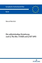 Book cover of Die selbststaendige Einziehung nach § 76a Abs. 4 StGB und § 437 StPO by Marcel Bienhüls