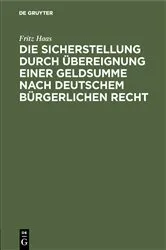 Book cover of Die Sicherstellung durch Übereignung einer Geldsumme nach deutschem bürgerlichen Recht by Unknown
