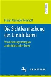 Book cover of Die Sichtbarmachung des Unsichtbaren by Fabian Alexander Kommoß