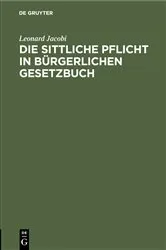 Book cover of Die sittliche Pflicht in Bürgerlichen Gesetzbuch by Unknown
