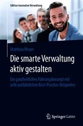 Book cover of Die smarte Verwaltung aktiv gestalten by Matthias Meyer