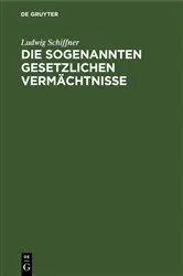 Book cover of Die sogenannten gesetzlichen Vermächtnisse by Unknown