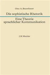 Book cover of Die sophistische Rhetorik - Eine Theorie sprachlicher Kommunikation by Unknown