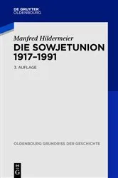 Book cover of Die Sowjetunion 1917-1991 (3rd ed.) by Manfred Hildermeier