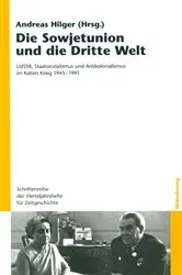 Book cover of Die Sowjetunion und die Dritte Welt by Andreas Hilger