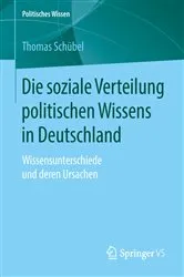 Book cover of Die soziale Verteilung politischen Wissens in Deutschland by Thomas Schübel