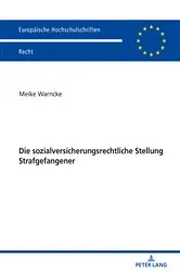 Book cover of Die sozialversicherungsrechtliche Stellung Strafgefangener by Meike Warncke