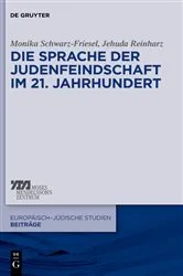 Book cover of Die Sprache der Judenfeindschaft im 21. Jahrhundert by Monika Schwarz-Friesel