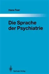 Book cover of Die Sprache der Psychiatrie by Hans Feer