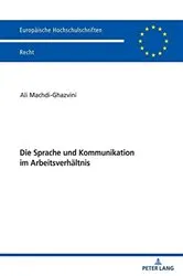 Book cover of Die Sprache und Kommunikation im Arbeitsverhaeltnis by Unknown