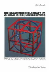 Book cover of Die Staatengesellschaft im Globalisierungsprozess by Ulrich Teusch