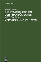 Book cover of Die Staatstheorien der Französischen Nationalversammlung von 1789 by Robert Redslob