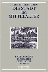 Book cover of Die Stadt im Mittelalter (2nd ed.) by Frank G. Hirschmann