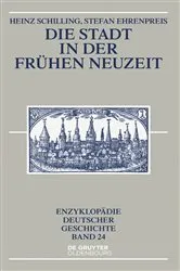 Book cover of Die Stadt in der Frühen Neuzeit by Heinz Schilling