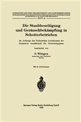 Book cover of Die Staubbeseitigung und Geräuschbekämpfung in Schotterbetrieben by Otto Wittgen