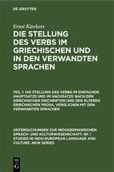 Book cover of Die Stellung des Verbs im einfachen Hauptsatze und im Nachsatze nach den griechischen Inschriften und der älteren griechischen Prosa, verglichen mit den verwandten Sprachen by Ernst Kieckers