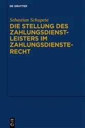 Book cover of Die Stellung des Zahlungsdienstleisters im Zahlungsdiensterecht by Unknown