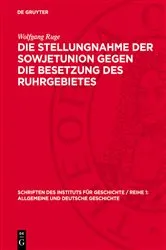 Book cover of Die Stellungnahme der Sowjetunion gegen die Besetzung des Ruhrgebietes by Wolfgang Ruge