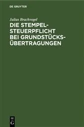 Book cover of Die Stempelsteuerpflicht bei Grundstücksübertragungen by Unknown