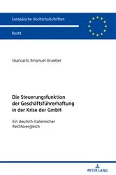Book cover of Die Steuerungsfunktion der Geschaeftsfuehrerhaftung in der Krise der GmbH by Giancarlo Emanuel Graeber