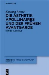 Book cover of Die Ästhetik Apollinaires und der frühen Avantgarde by Katarina Rempe