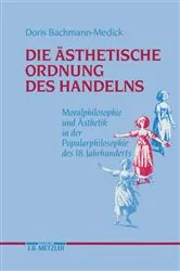 Book cover of Die Ã¤sthetische Ordnung des Handelns by Doris Bachmann-Medick