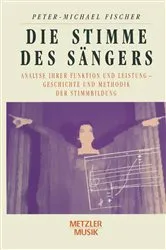 Book cover of Die Stimme des Sängers (2nd ed.) by Peter-Michael Fischer