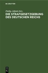 Book cover of Die Strafgesetzgebung des Deutschen Reichs by Unknown