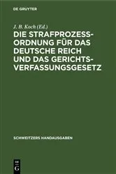 Book cover of Die Strafprozeßordnung für das Deutsche Reich und das Gerichtsverfassungsgesetz by Unknown