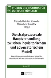 Book cover of Die strafprozessuale Hauptverhandlung zwischen inquisitorischem und adversatorischem Modell by Institut für Ostrecht München
