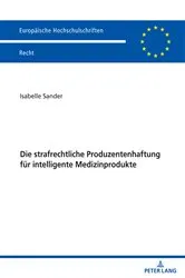 Book cover of Die strafrechtliche Produzentenhaftung fuer intelligente Medizinprodukte by Unknown