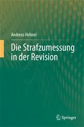 Book cover of Die Strafzumessung in der Revision by Andreas Hohnel