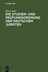 Book cover of Die Studien- und Prüfungsordnung der deutschen Juristen by Rud. Gneist