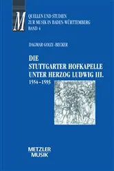 Book cover of Die Stuttgarter Hofkapelle unter Herzog Ludwig III. (1554-1593) by Dagmar Golly-Becker