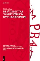 Book cover of Die Sätze des Typus „Ih bin ez Ioseph“ im Mittelhochdeutschen by Unknown