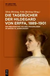 Book cover of Die Tagebücher der Hildegard von Erffa, 1889–1900 by Silvia Böcking