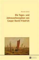 Book cover of Die Tages- und Jahreszeitenzyklen von Caspar David Friedrich by Momoko Ochiai