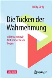 Book cover of Die Tücken der Wahrnehmung by Bobby Duffy