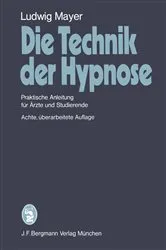 Book cover of Die Technik der Hypnose (8th ed.) by L. Mayer
