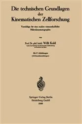 Book cover of Die technischen Grundlagen der Kinematischen Zellforschung by Willi Kuhl