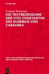 Book cover of Die Textbezeugung der Vita Constantini des Eusebius von Caesarea by Friedhelm Winkelmann