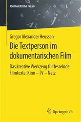 Book cover of Die Textperson im dokumentarischen Film by Gregor Alexander Heussen