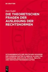 Book cover of Die theoretischen Fragen der Auslegung der Rechtsnormen by Imre Szabó