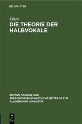 Book cover of Die Theorie der Halbvokale by Kilian