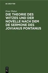 Book cover of Die Theorie des Witzes und der Novelle nach dem de sermone des Jovianus Pontanus by Ernst Walser