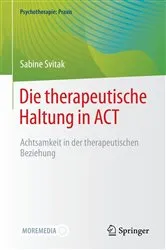 Book cover of Die therapeutische Haltung in ACT by Sabine Svitak