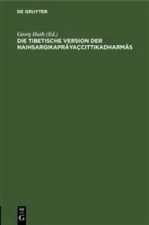 Book cover of Die tibetische Version der Naihsargikaprâyaçcittikadharmâs by Georg Huth