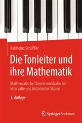 Book cover of Die Tonleiter und ihre Mathematik (3rd ed.) by Karlheinz Schüffler