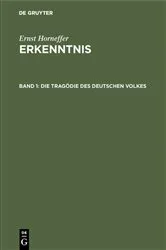 Book cover of Die Tragödie des deutschen Volkes (3rd ed.) by Ernst Horneffer
