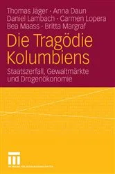 Book cover of Die Tragödie Kolumbiens by Thomas Jäger